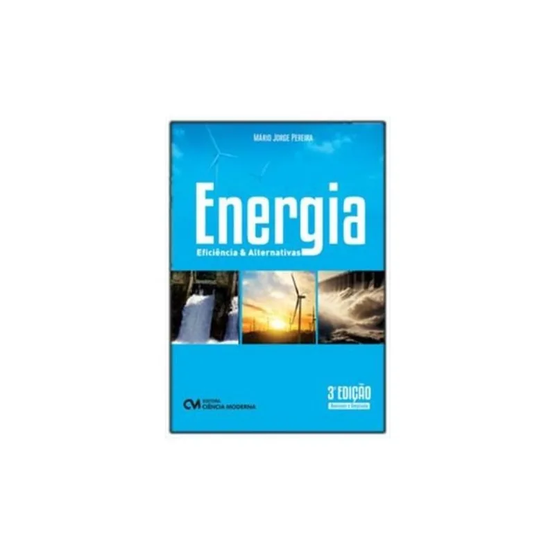 ENERGIA - EFICIÊNCIA E ALTERNATIVAS