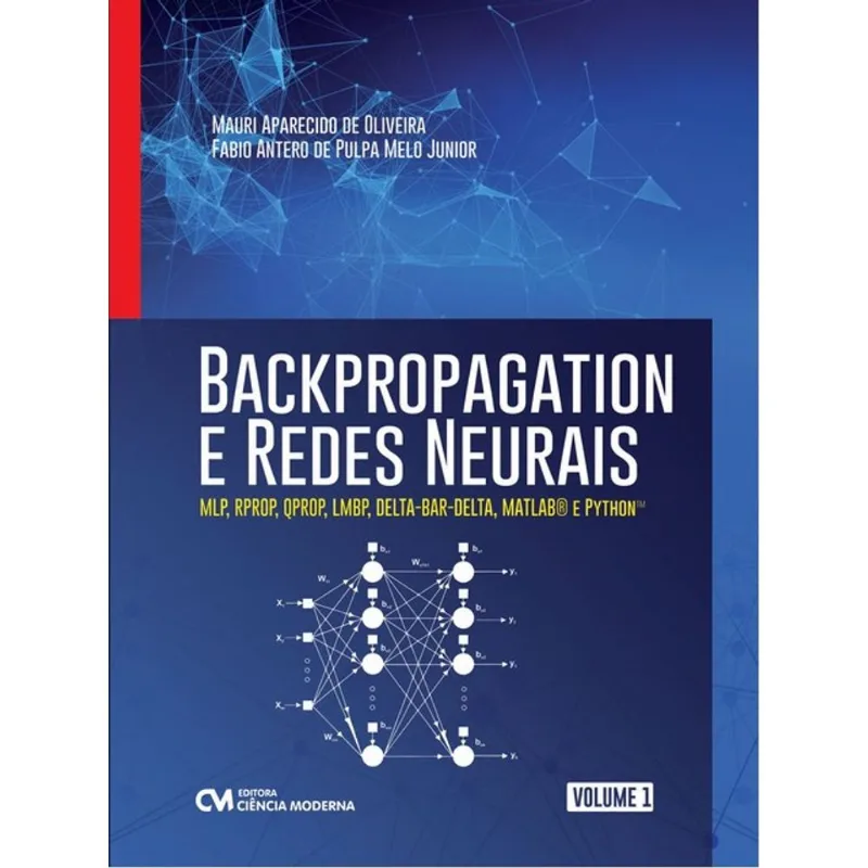 BACKPROPAGATION E REDES NEURAIS - VOL. 1