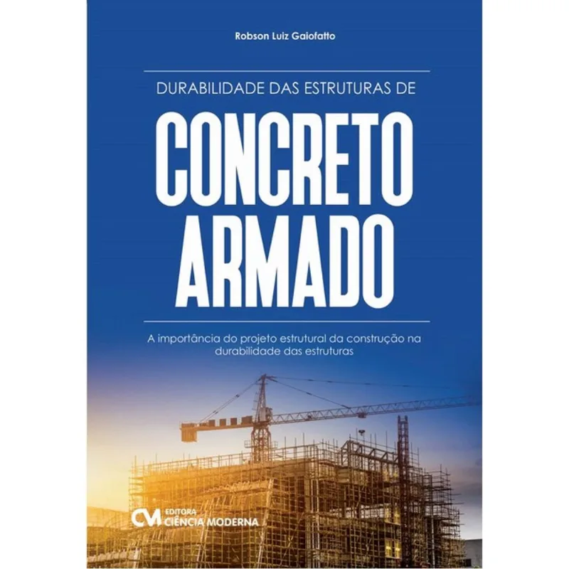DURABILIDADE DAS ESTRUTURAS DE CONCRETO ARMADO