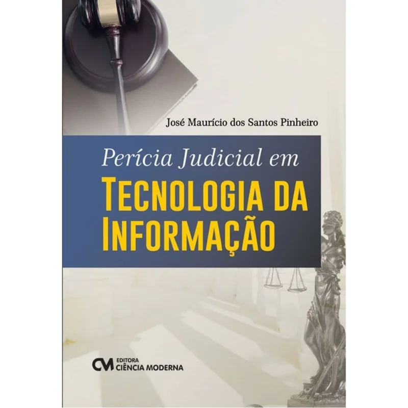 PERÍCIA JUDICIAL EM TECNOLOGIA DA INFORMAÇÃO - 2024