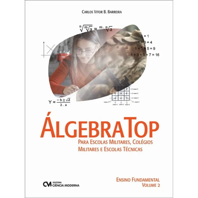 ÁLGEBRA TOP PARA ESCOLAS MILITARES, COLÉGIOS MILITARES E ESCOLAS TÉCNICAS - ENSINO FUNDAMENTAL - VOL