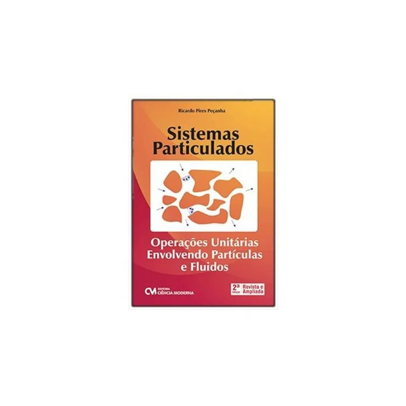 SISTEMAS PARTICULADOS - OPERAÇÕES UNITÁRIAS ENVOLVENDO PARTÍCULAS E FLUIDOS