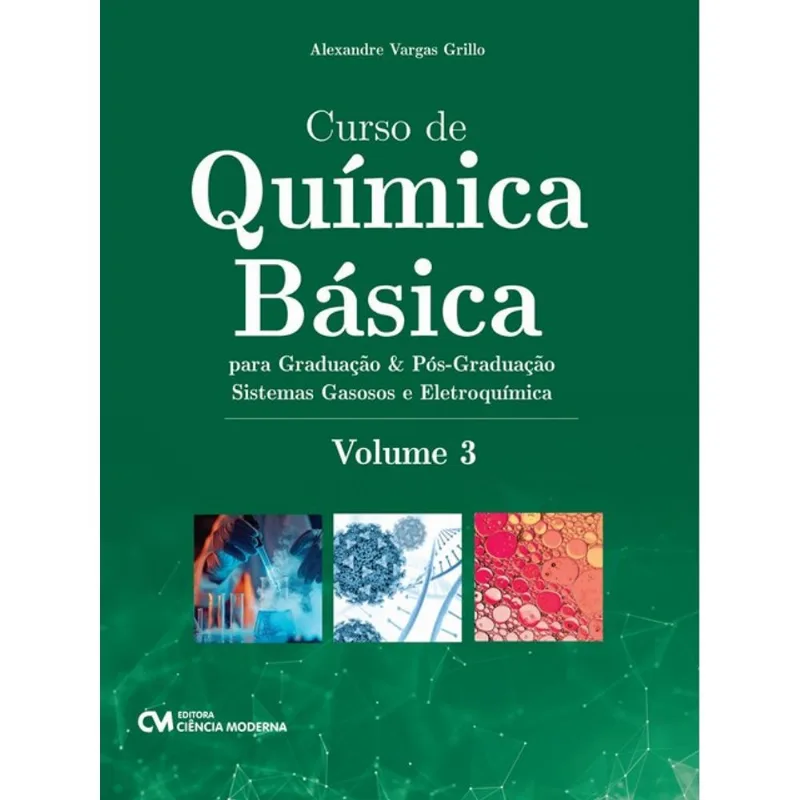 CURSO DE QUÍMICA BÁSICA PARA GRADUAÇÃO E PÓS-GRADUAÇÃO - VOL. 3
