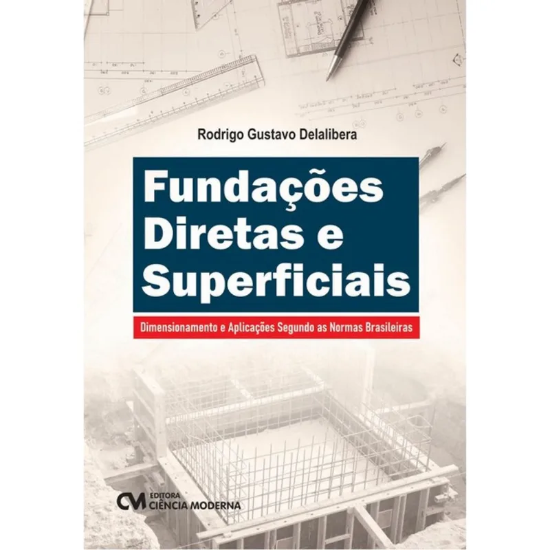 FUNDAÇÕES DIRETAS E SUPERFICIAIS