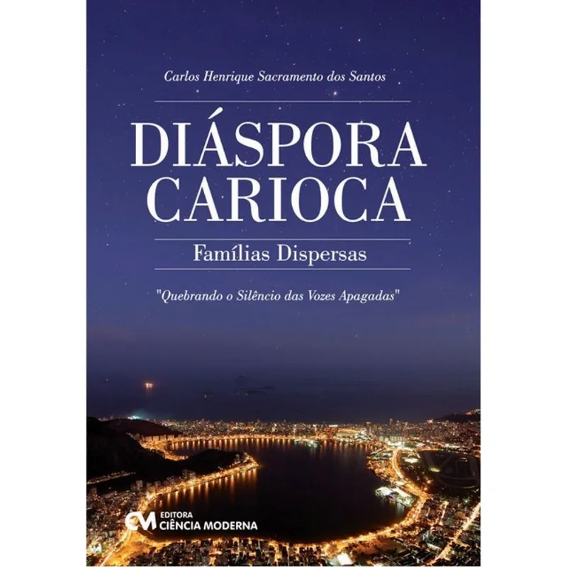 DIÁSPORA CARIOCA - FAMÍLIAS DISPERSAS