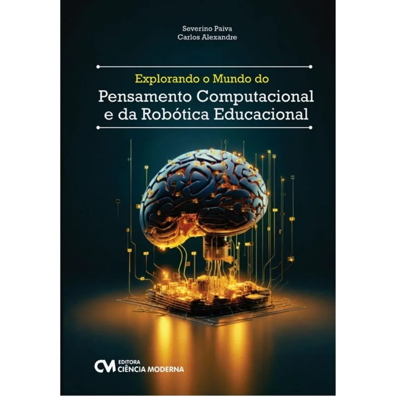 EXPLORANDO O MUNDO DO PENSAMENTO COMPUTACIONAL E DA ROBÓTICA EDUCACIONAL
