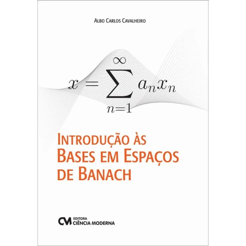 INTRODUÇÃO ÀS BASES EM ESPAÇOS DE BANACH