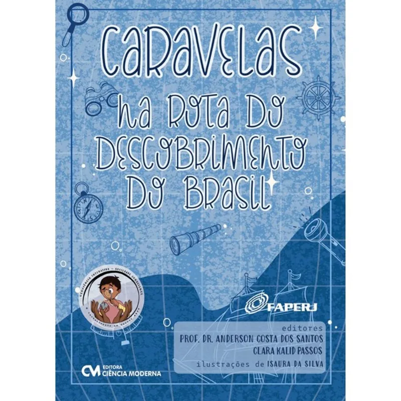 CARAVELAS - NA ROTA DO DESCOBRIMENTO DO BRASIL