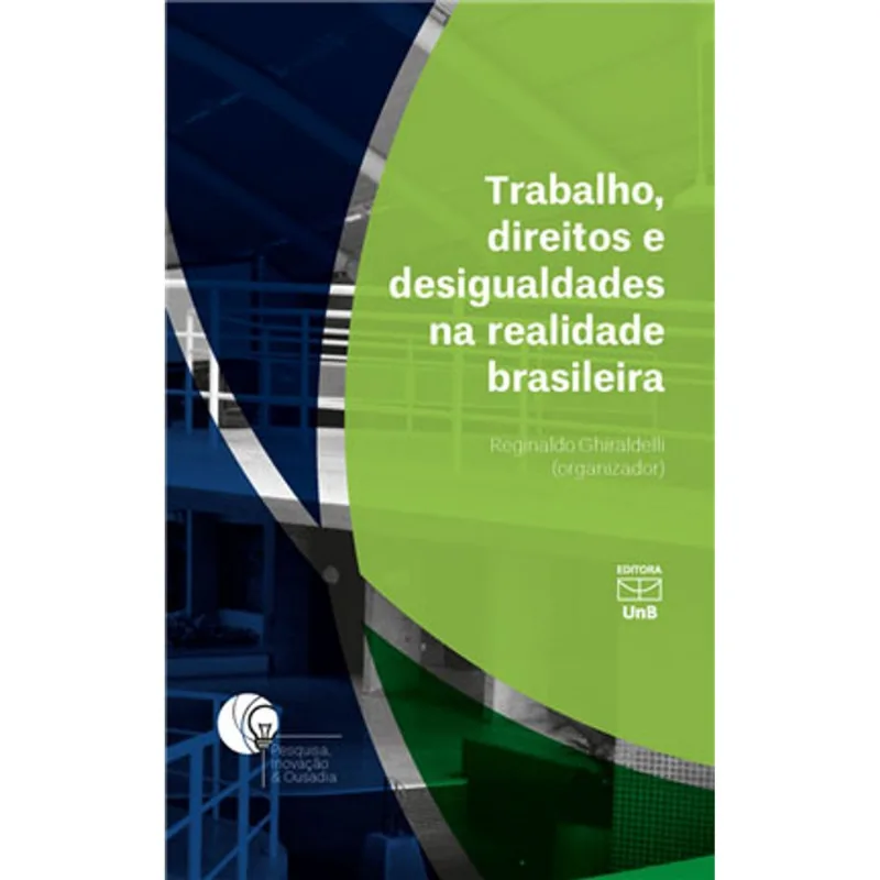 TRABALHO, DIREITOS E DESIGUALDADES NA REALIDADE BRASILEIRA