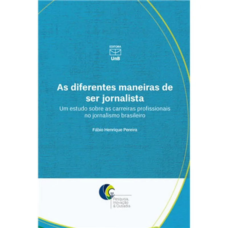 AS DIFERENTES MANEIRAS DE SER JORNALISTA