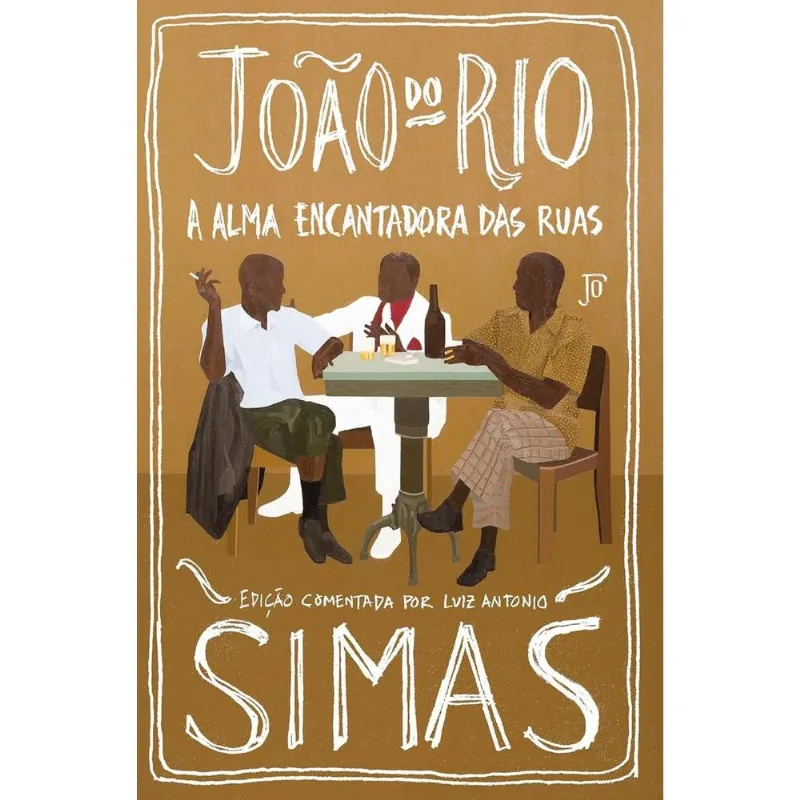 A Alma Encantadora Das Ruas