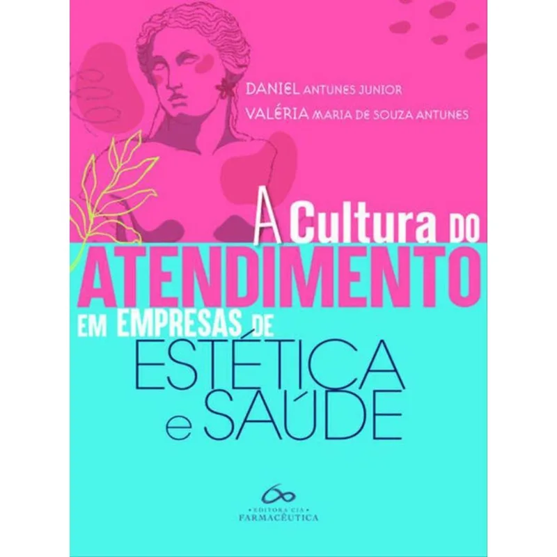 A CULTURA DO ATENDIMENTO EM EMPRESAS DE ESTÉTICA E SAÚDE