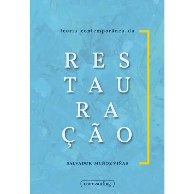TEORIA CONTEMPORÂNEA DA RESTAURAÇÃO