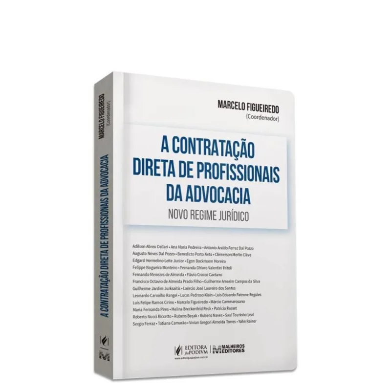 A CONTRATAÇÃO DIRETA DE PROFISSIONAIS DA ADVOCACIA - NOVO REGIME JURÍDICO - 2022