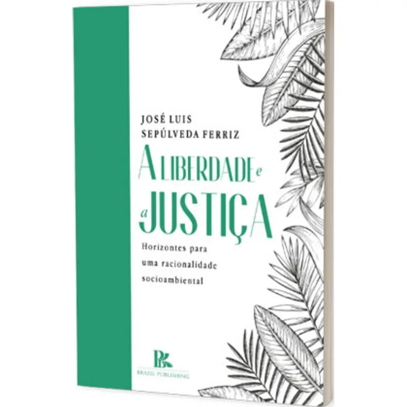 A LIBERDADE E A JUSTIÇA