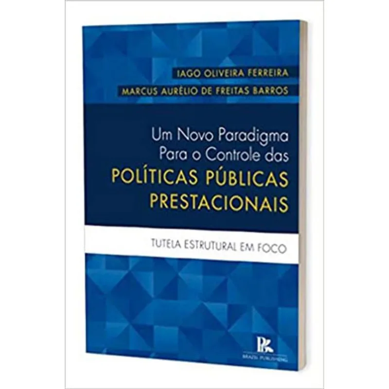 UM NOVO PARADIGMA PARA O CONTROLE DAS POLÍTICAS PÚBLICAS PRESTACIONAIS