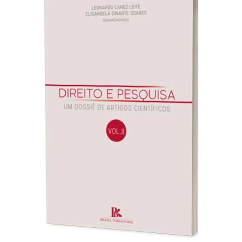 DIREITO E PESQUISA - UM DOSSIÊ DE ARTIGOS CIENTÍFICOS - VOL. 2