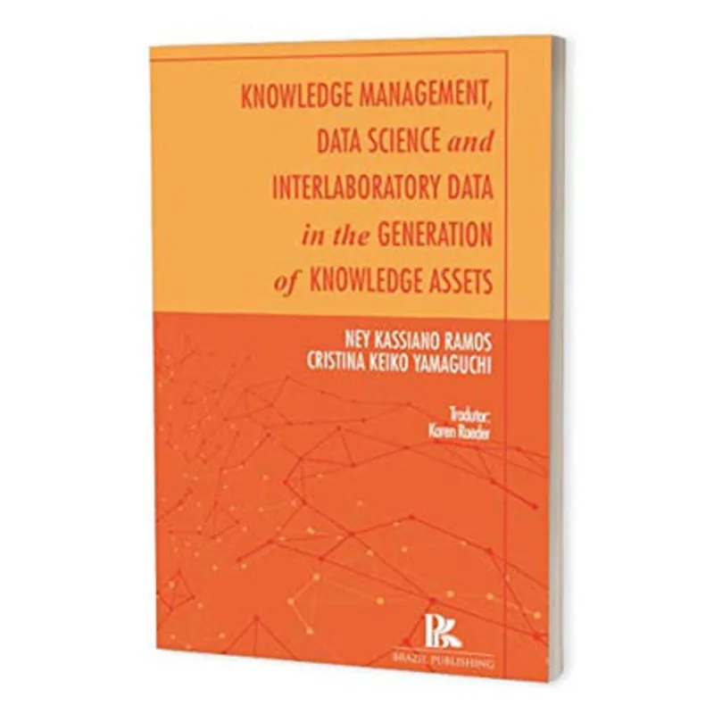 KNOWLEDGE MANAGEMENT, DATA SCIENCE AND INTERLABORATORY DATA IN THE GENERATION OF KNOWLEDGE ASSETS
