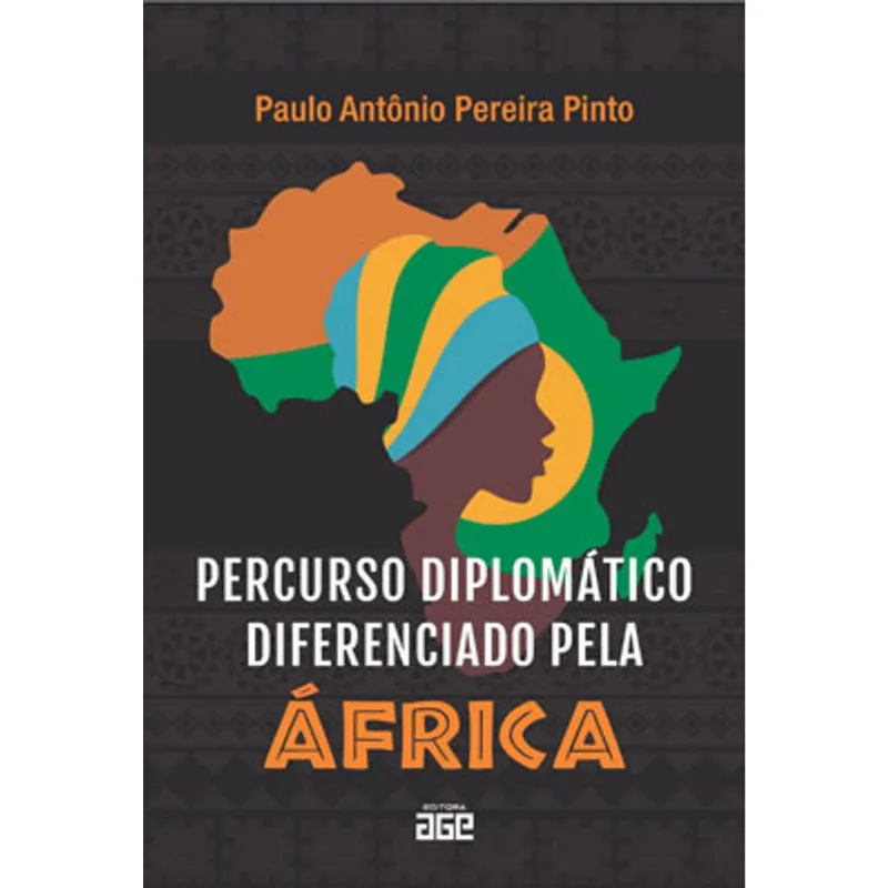 PERCURSO DIPLOMÁTICO DIFERENCIADO PELA ÁFRICA