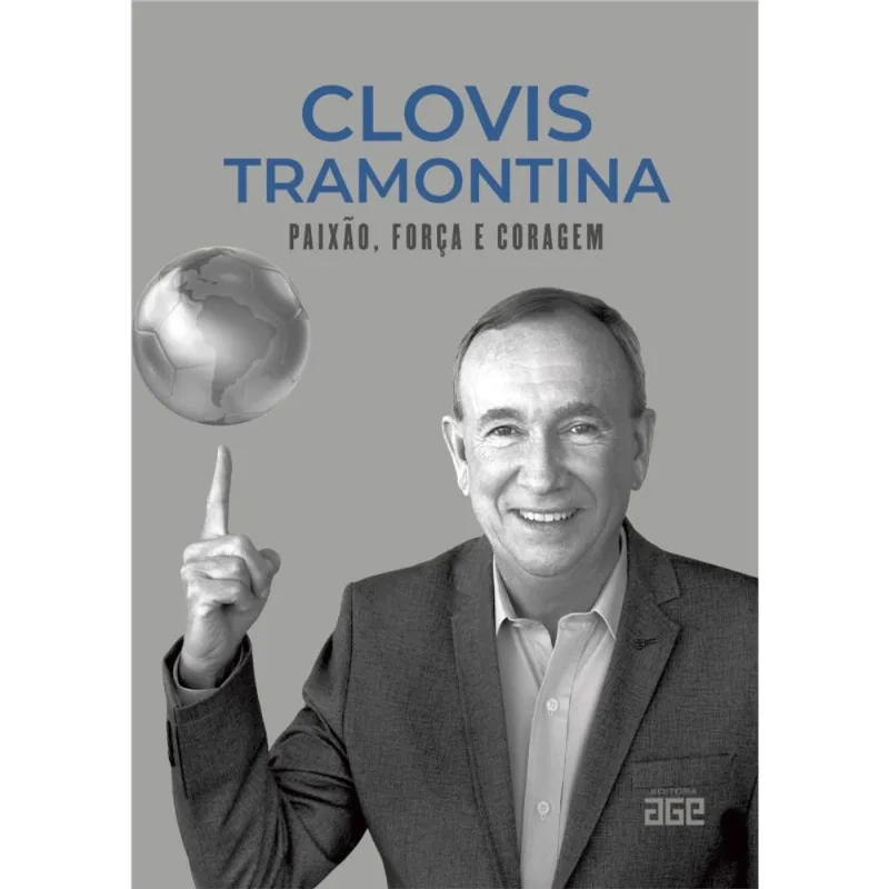 CLÓVIS TRAMONTINA: PAIXÃO, FORÇA E CORAGEM