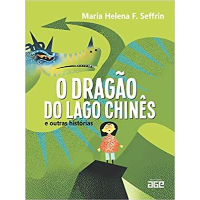 O DRAGÃO DO LAGO CHINÊS E OUTRAS HISTÓRIAS
