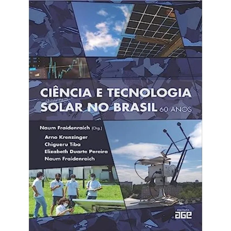 CIÊNCIA E TECNOLOGIA SOLAR NO BRASIL - 60 ANOS