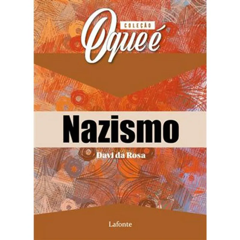 Livro Coleção O Que É Nazismo Lafonte (MP)
