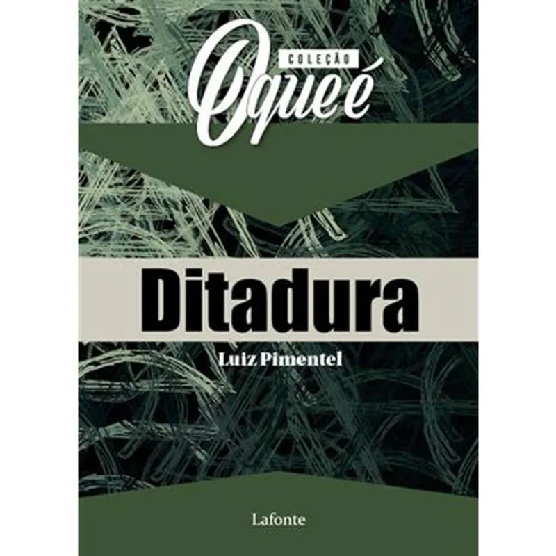 Livro Coleção O Que É Ditadura Lafonte (MP)