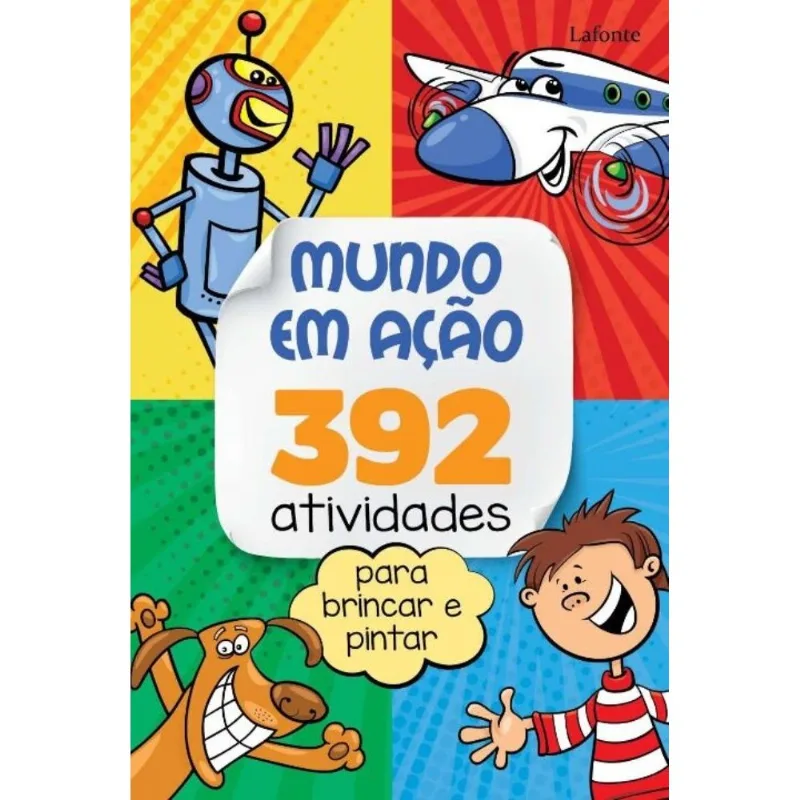 Mundo Em Acao - 392 Atividades Para Brincar E Pint