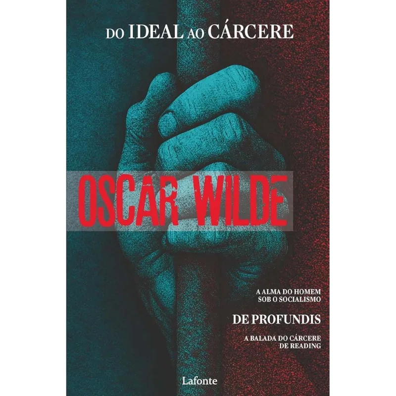 Do Ideal Ao Cárcere - Oscar Wilde