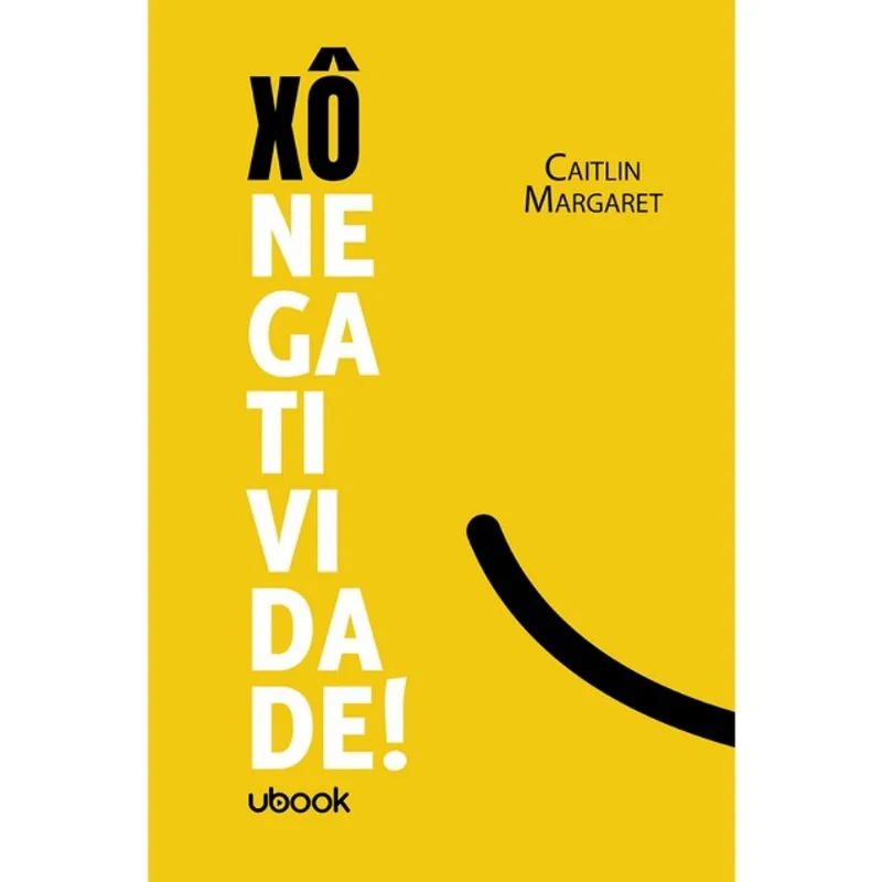 XÔ NEGATIVIDADE!