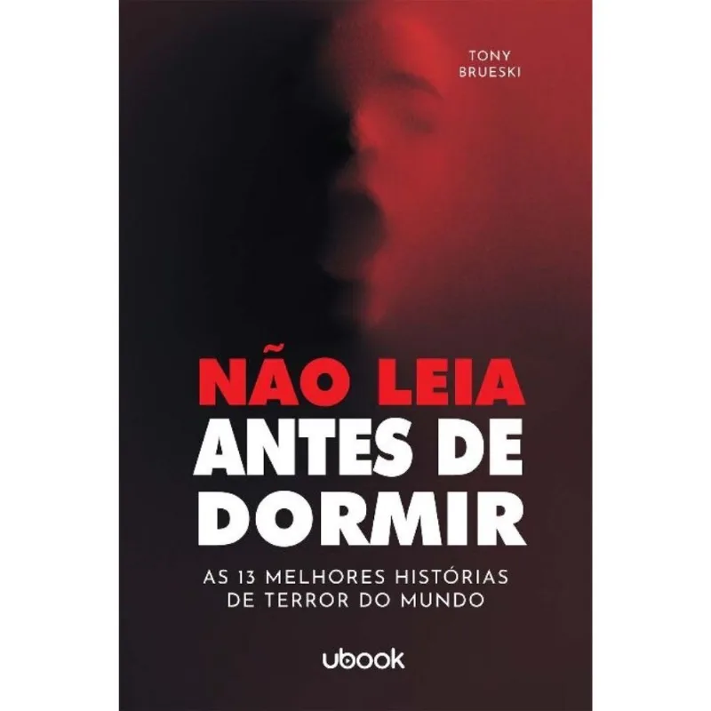 Nao Leia Antes De Dormir: As 13 Melhores Historias
