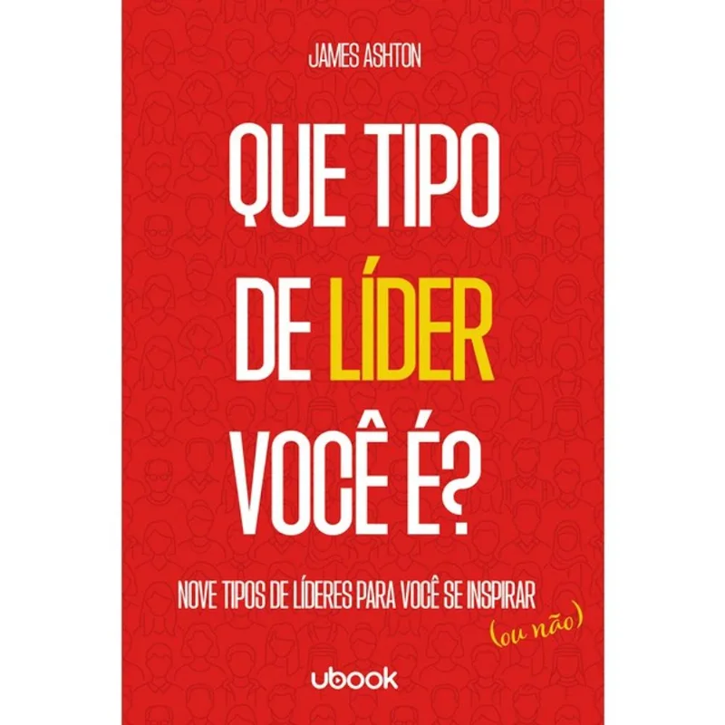 QUE TIPO DE LÍDER VOCÊ É?