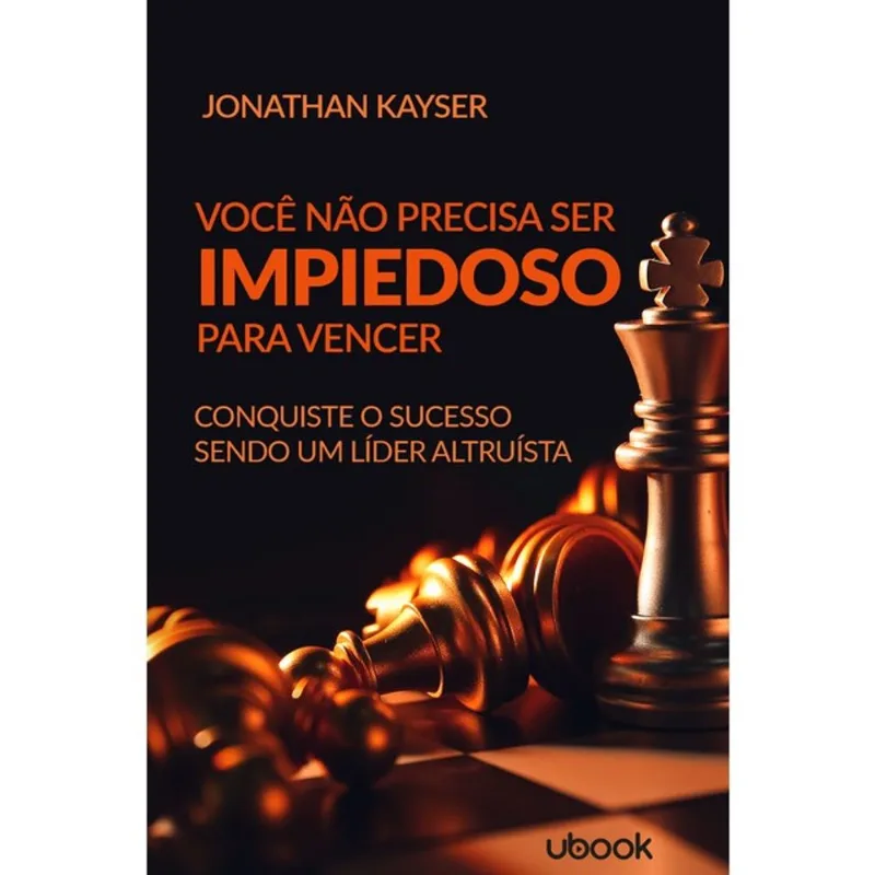 VOCÊ NÃO PRECISA SER IMPIEDOSO PARA VENCER!