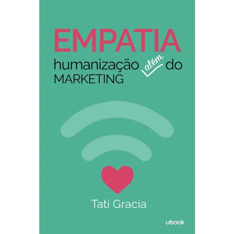 EMPATIA, HUMANIZAÇÃO ALÉM DO MARKETING