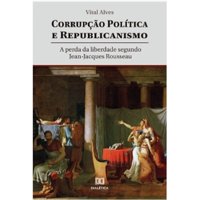 CORRUPÇÃO POLÍTICA E REPUBLICANISMO