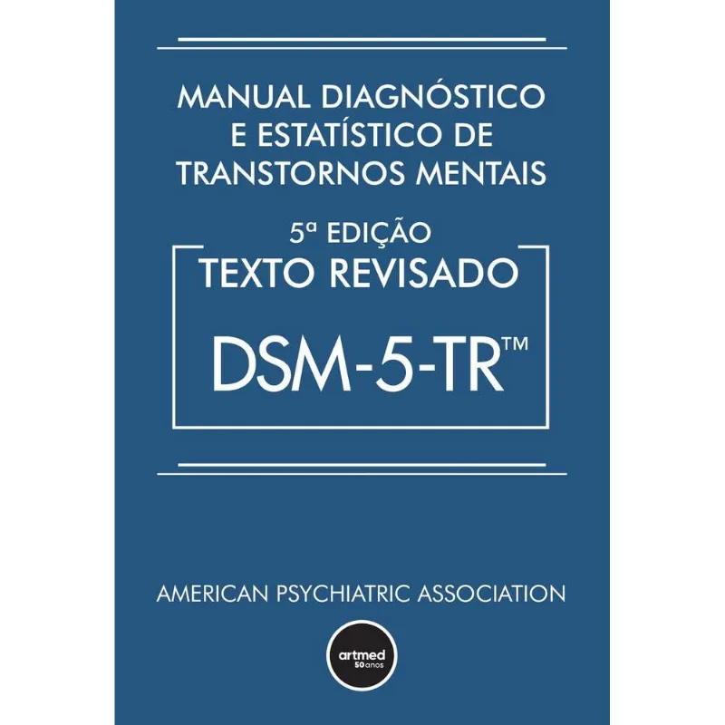 Manual Diagnóstico E Estatístico De Transtornos Mentais - Dsm-5-Tr
