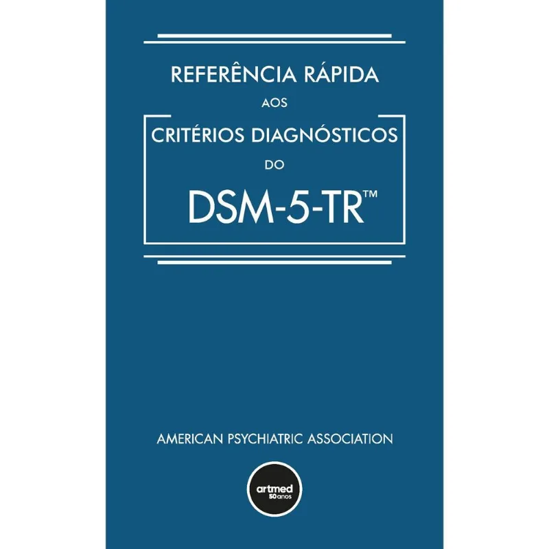 LIVRO REFERÊNCIA RÁPIDA AOS CRITÉRIOS DIAGNÓSTICOS DO DSM-5-TR (MP) - AR TMED EDITORA