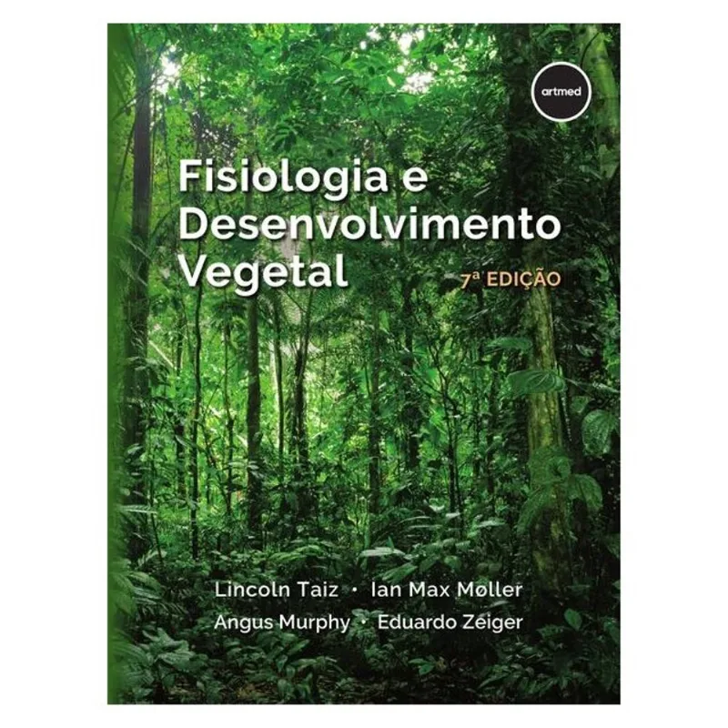 FISIOLOGIA E DESENVOLVIMENTO VEGETAL 7ED.