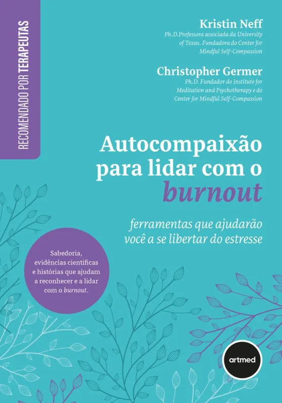 Autocompaixão Para Lidar Com O Burnout - LC - Livros