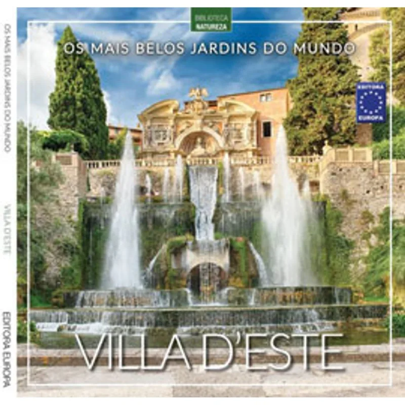 OS MAIS BELOS JARDINS DO MUNDO: VILLA DESTE
