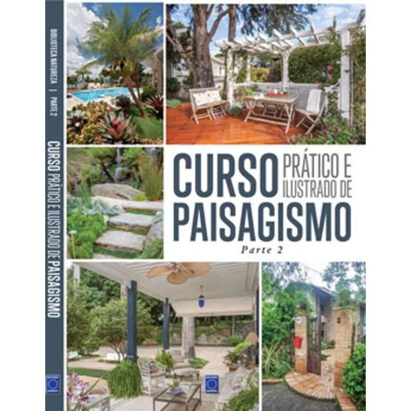 CURSO PRÁTICO E ILUSTRADO DE PAISAGISMO - PARTE 2