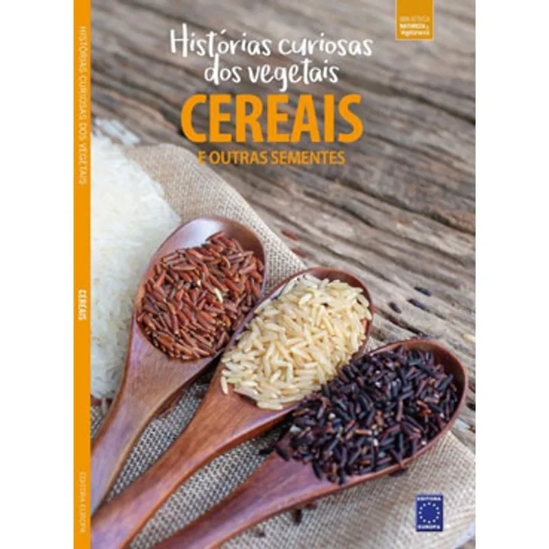 COLEÇÃO HISTÓRIAS CURIOSAS DOS VEGETAIS: CEREAIS