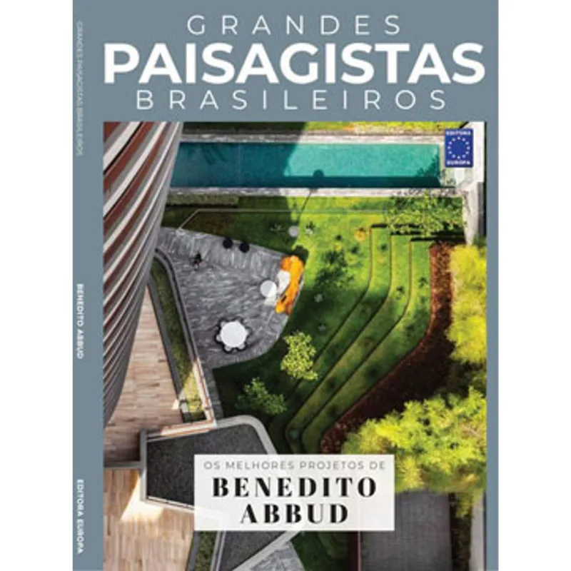 COLEÇÃO GRANDES PAISAGISTAS BRASILEIROS - OS MELHORES PROJETOS DE BENEDITO ABBUD