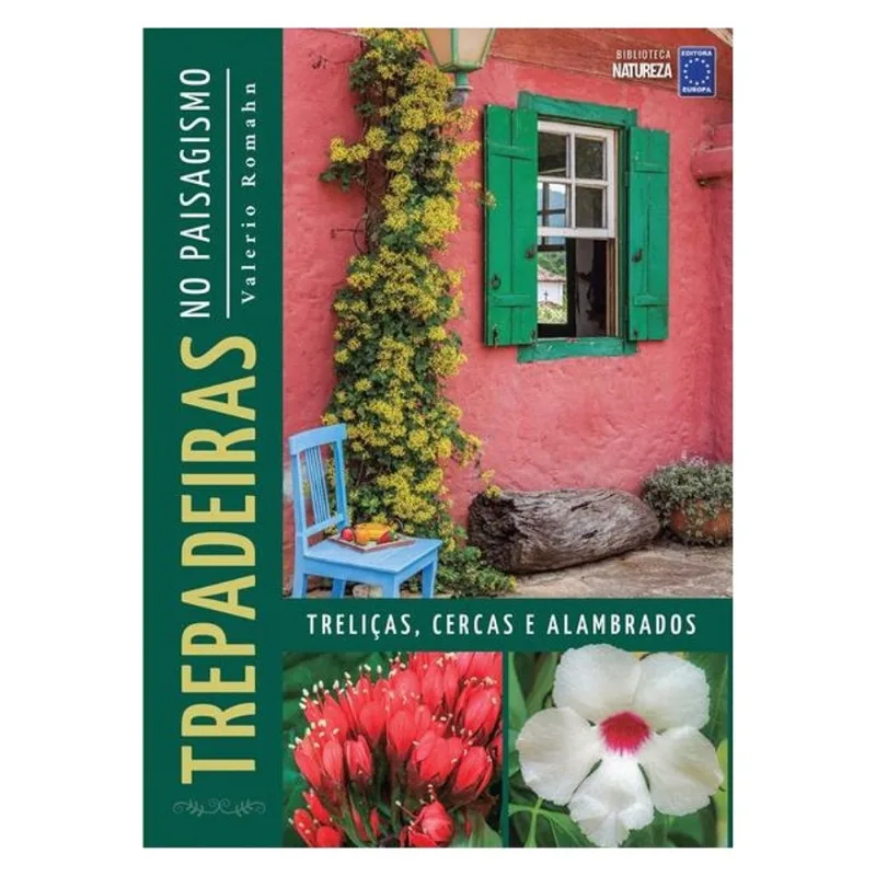 TREPADEIRAS NO PAISAGISMO: TRELIÇAS, CERCAS E ALAMBRADOS