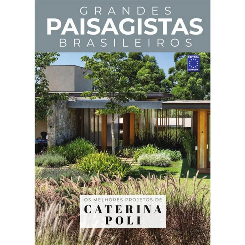 COLEÇÃO GRANDES PAISAGISTAS BRASILEIROS - OS MELHORES PROJETOS DE CATERINA POLI