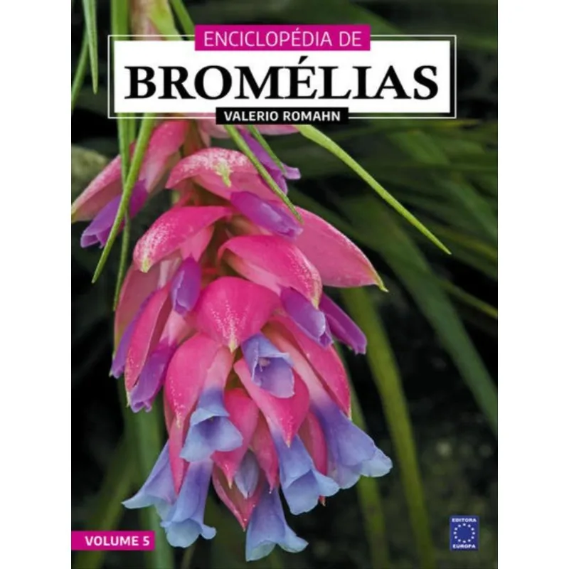 ENCICLOPÉDIA DE BROMÉLIAS - VOLUME 5