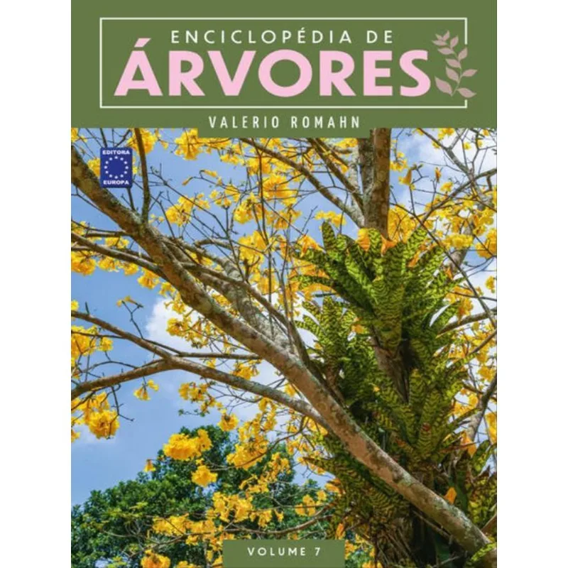 ENCICLOPÉDIA DE ÁRVORES - VOLUME 7