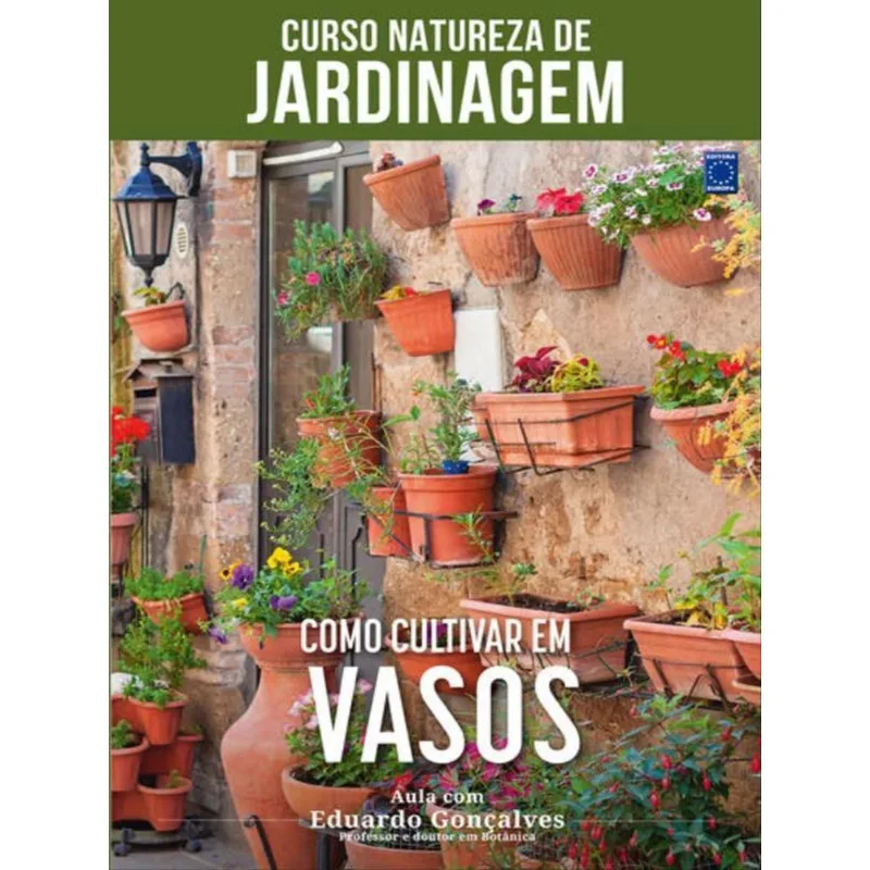 CURSO NATUREZA DE JARDINAGEM - COMO CULTIVAR EM VASOS