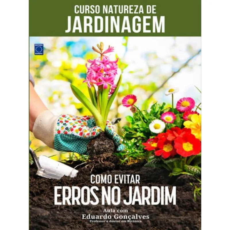 CURSO NATUREZA DE JARDINAGEM - COMO EVITAR ERROS NO JARDIM
